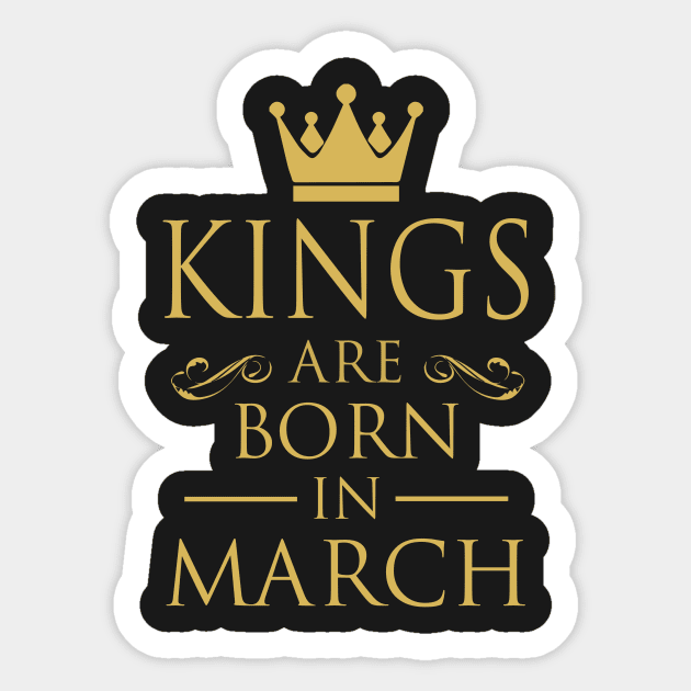 KINGS ARE BORN IN MARCH Sticker by dwayneleandro